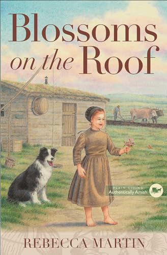 Stock image for Blossoms on the Roof (The Amish Frontier Series) for sale by HPB-Ruby