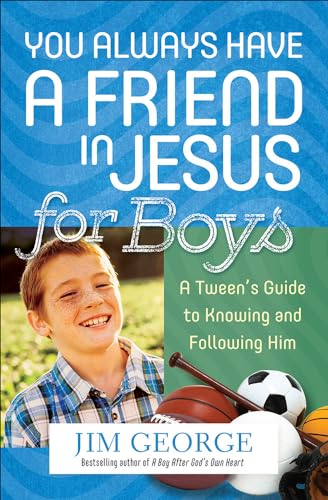 9780736964173: You Always Have a Friend in Jesus for Boys: A Tween's Guide to Knowing and Following Him