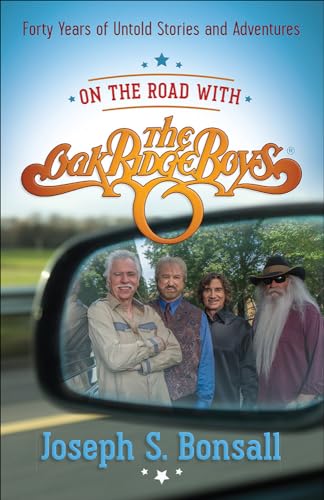 Imagen de archivo de On the Road with The Oak Ridge Boys: Forty Years of Untold Stories and Adventures a la venta por Goodwill
