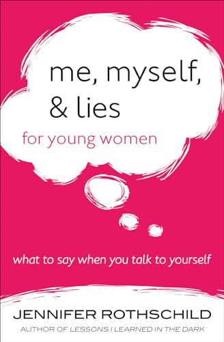 Imagen de archivo de Me, Myself, and Lies for Young Women: What to Say When You Talk to Yourself a la venta por Goodwill of Colorado