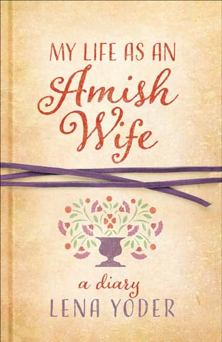 9780736964234: My Life as An Amish Wife: A Diary (Plain Living)