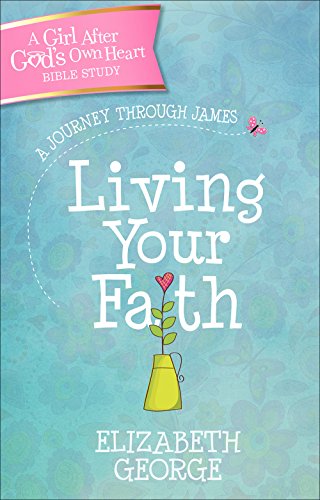 Beispielbild fr Living Your Faith: A Journey Through James zum Verkauf von BooksRun