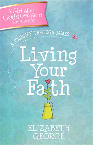Imagen de archivo de Living Your Faith: A Journey Through James a la venta por BooksRun