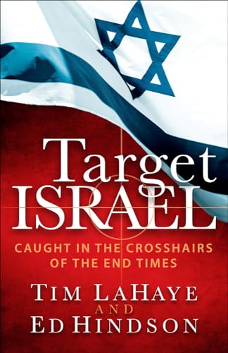 Imagen de archivo de Target Israel: Caught in the Crosshairs of the End Times a la venta por ICTBooks