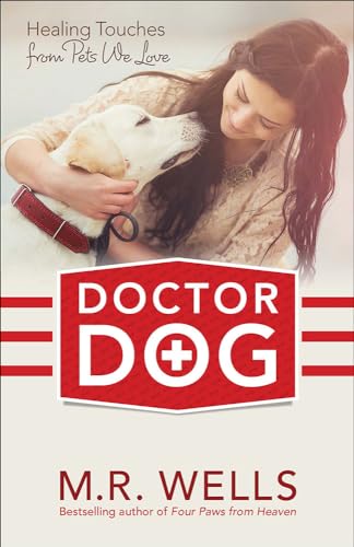 Stock image for Doctor Dog: Healing Touches from Pets We Love for sale by SecondSale