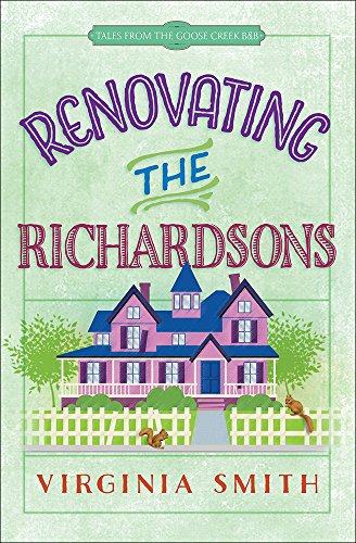 Beispielbild fr Renovating the Richardsons (Volume 2) (Tales from the Goose Creek B&B) zum Verkauf von Gulf Coast Books