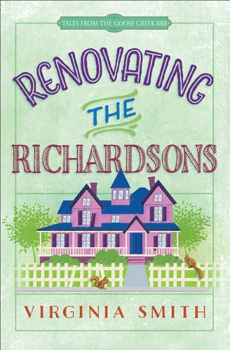 9780736964791: Renovating The Richardsons: Volume 2 (Tales from the Goose Creek B&B)