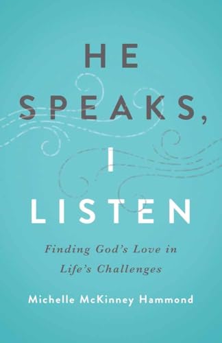 Stock image for He Speaks, I Listen : Finding God's Love in Life's Challenges for sale by Better World Books