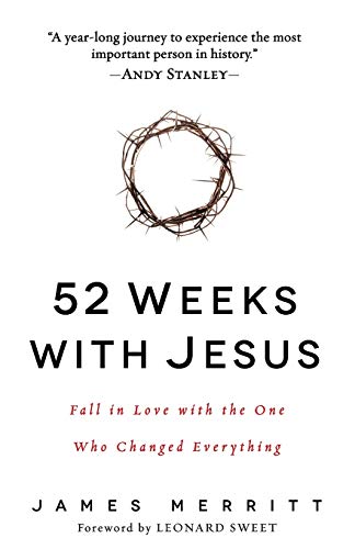 Beispielbild fr 52 Weeks with Jesus: Fall in Love with the One Who Changed Everything zum Verkauf von Orion Tech