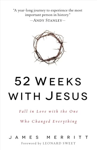 Imagen de archivo de 52 Weeks with Jesus: Fall in Love with the One Who Changed Everything a la venta por Gulf Coast Books