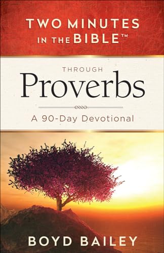 Imagen de archivo de Two Minutes in the Bible Through Proverbs: A 90-Day Devotional a la venta por Gulf Coast Books