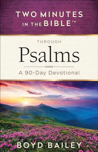 Stock image for Two Minutes in the Bible? Through Psalms: A 90-Day Devotional for sale by SecondSale