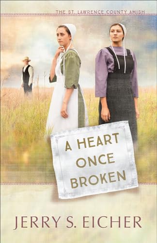 Stock image for A Heart Once Broken (The St. Lawrence County Amish) for sale by Gulf Coast Books