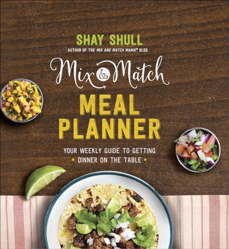 Beispielbild fr Mix-and-Match Meal Planner: Your Weekly Guide to Getting Dinner on the Table (Mix-And-Match Mama) zum Verkauf von Wonder Book