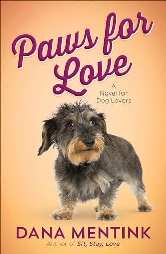 Beispielbild fr Paws for Love: A Novel for Dog Lovers (Love Unleashed) zum Verkauf von Wonder Book