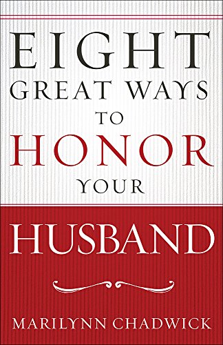 Stock image for Eight Great WaysT to Honor Your Husband for sale by SecondSale
