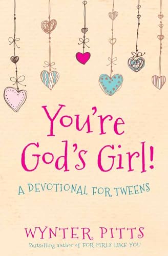 Stock image for You're God's Girl!: A Devotional for Tweens for sale by SecondSale