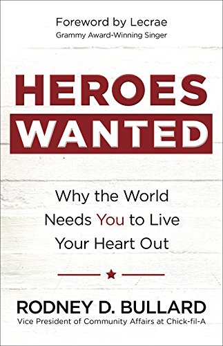 Beispielbild fr Heroes Wanted : Why the World Needs You to Live Your Heart Out zum Verkauf von Better World Books