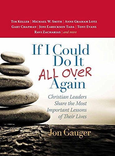 9780736967969: If I Could Do It All over Again: Christian Leaders Share the Most Important Lessons of Their Lives