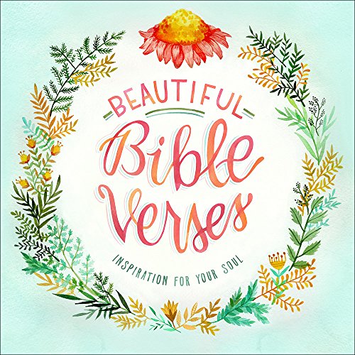 Stock image for Beautiful Bible Verses : Inspiration for Your Soul for sale by Better World Books