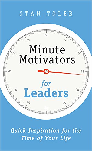 Imagen de archivo de Minute Motivators for Leaders: Quick Inspiration for the Time of Your Life a la venta por Gulf Coast Books