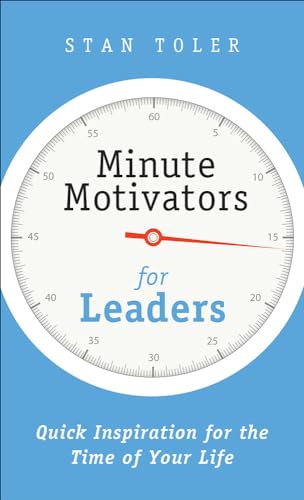 Stock image for Minute Motivators for Leaders: Quick Inspiration for the Time of Your Life for sale by Gulf Coast Books