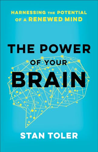 Imagen de archivo de The Power of Your Brain: Harnessing the Potential of a Renewed Mind a la venta por SecondSale