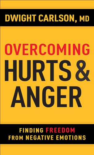 Stock image for Overcoming Hurts and Anger : Finding Freedom from Negative Emotions for sale by Better World Books