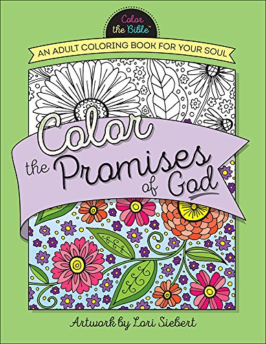 Beispielbild fr Color the Promises of God: An Adult Coloring Book for Your Soul (Color the Bible (R)) zum Verkauf von WorldofBooks