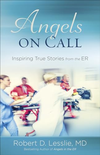 Stock image for Angels on Call: Inspiring True Stories from the ER for sale by Reliant Bookstore