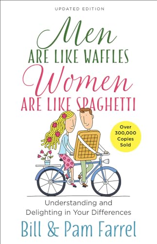 Stock image for Men Are Like Waffles--Women Are Like Spaghetti: Understanding and Delighting in Your Differences for sale by Goodwill San Antonio