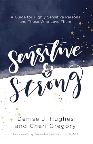 Beispielbild fr Sensitive and Strong: A Guide for Highly Sensitive Persons and Those Who Love Them zum Verkauf von BooksRun