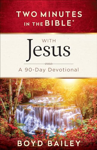 Stock image for Two Minutes in the Bible with Jesus: A 90-Day Devotional for sale by Goodwill of Colorado