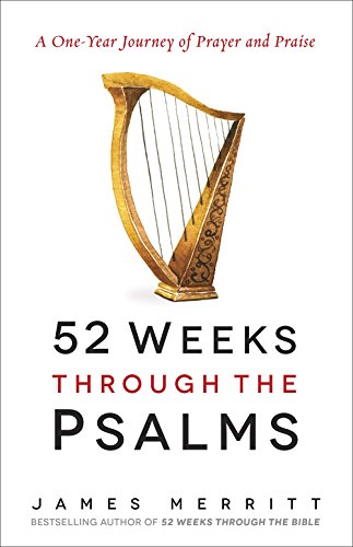 9780736969437: 52 Weeks Through the Psalms: A One-Year Journey of Prayer and Praise