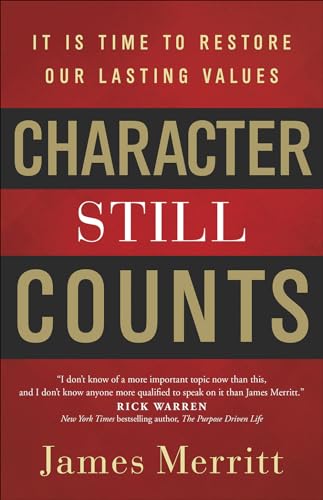 9780736969444: Character Still Counts: It Is Time to Restore Our Lasting Values