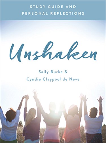 Beispielbild fr Unshaken Study Guide and Personal Reflections: Experience the Power and Peace of a Life of Prayer zum Verkauf von Gulf Coast Books