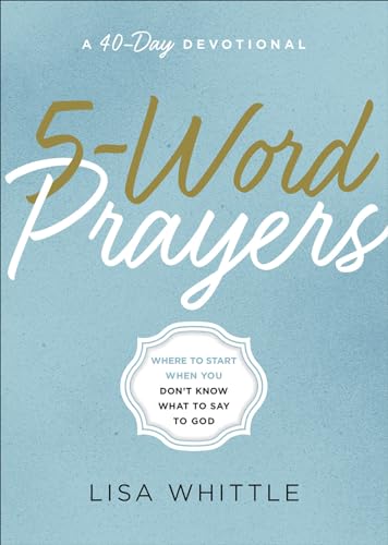 Stock image for 5-Word Prayers: Where to Start When You Don  t Know What to Say to God for sale by HPB-Diamond