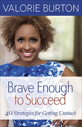 Stock image for Brave Enough to Succeed: 40 Strategies for Getting Unstuck for sale by ZBK Books