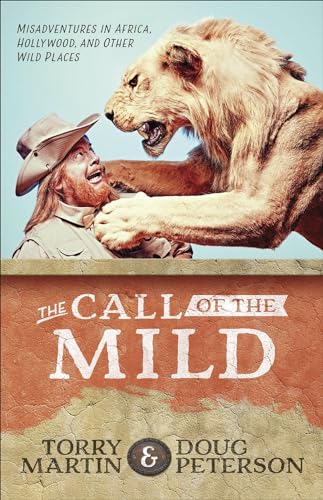 Stock image for The Call of the Mild: Misadventures in Africa, Hollywood, and Other Wild Places for sale by SecondSale