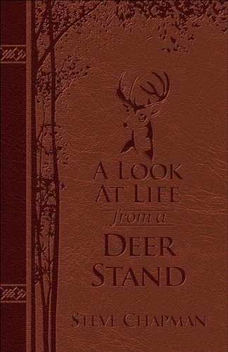 Beispielbild fr A Look at Life from a Deer Stand (Milano Softone) : Hunting for the Meaning of Life zum Verkauf von Better World Books