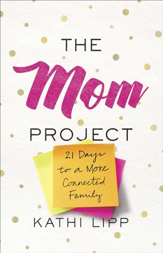 Beispielbild fr The Mom Project : 21 Days to a More Connected Family zum Verkauf von Better World Books