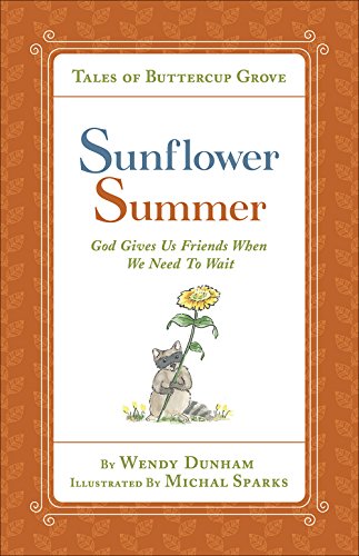 Beispielbild fr Sunflower Summer: God Gives Us Friends When We Need to Wait zum Verkauf von Revaluation Books