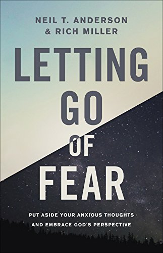 Stock image for Letting Go of Fear: Put Aside Your Anxious Thoughts and Embrace God's Perspective for sale by ThriftBooks-Dallas