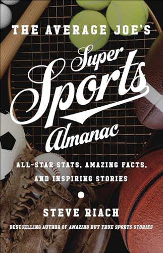 Stock image for The Average Joe's Super Sports Almanac: All-Star Stats, Amazing Facts, and Inspiring Stories for sale by SecondSale