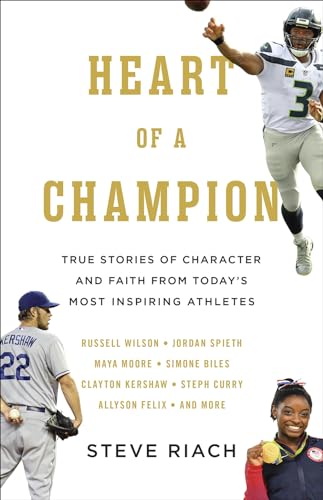 Stock image for Heart of a Champion: True Stories of Character and Faith from Today's Most Inspiring Athletes for sale by SecondSale