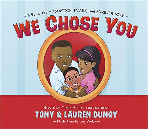 Stock image for We Chose You: A Book About Adoption, Family, and Forever Love for sale by SecondSale