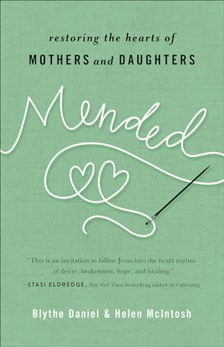 Stock image for Mended: Restoring the Hearts of Mothers and Daughters for sale by ZBK Books