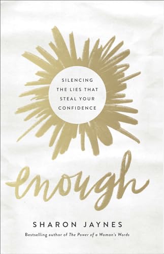 Imagen de archivo de Enough: Silencing the Lies That Steal Your Confidence a la venta por SecondSale