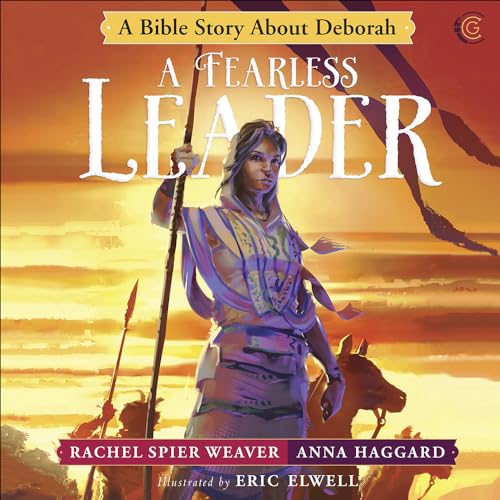 Stock image for A Fearless Leader: A Bible Story About Deborah (Called and Courageous Girls) for sale by ZBK Books