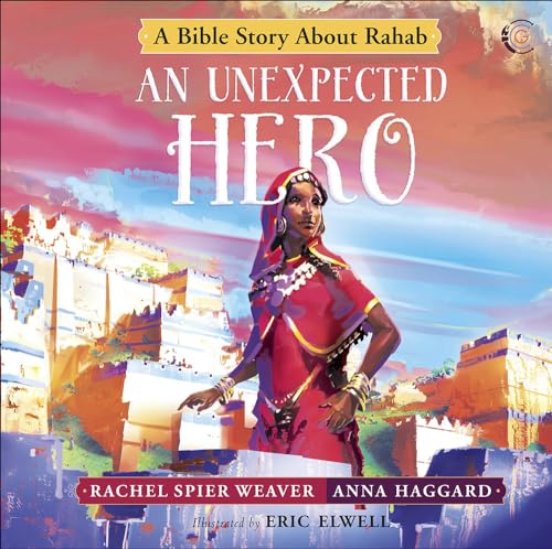 Stock image for An Unexpected Hero: A Bible Story about Rahab for sale by ThriftBooks-Dallas